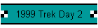 1999 Trek Day 2
