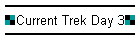 Current Trek Day 3