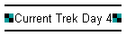 Current Trek Day 4