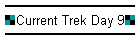 Current Trek Day 9