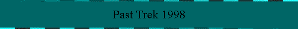 Past Trek 1998