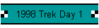 1998 Trek Day 1