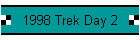 1998 Trek Day 2