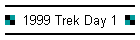 1999 Trek Day 1