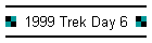 1999 Trek Day 6