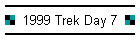 1999 Trek Day 7