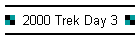 2000 Trek Day 3