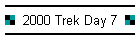 2000 Trek Day 7