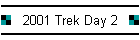 2001 Trek Day 2