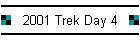 2001 Trek Day 4