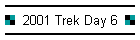 2001 Trek Day 6
