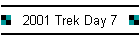2001 Trek Day 7
