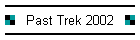 Past Trek 2002